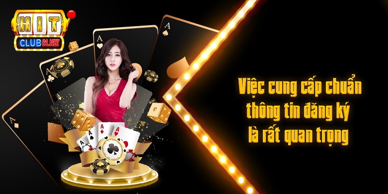 Đăng Ký HITCLUB Nhanh Với Quy Trình Tạo Tài Khoản Từ A Đến Z Việc cung cấp chuẩn thông tin đăng ký là rất quan trọng