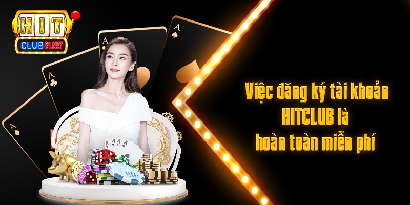 Đăng Ký HITCLUB Nhanh Với Quy Trình Tạo Tài Khoản Từ A Đến Z Việc đăng ký tài khoản HITCLUB là hoàn toàn miễn phí